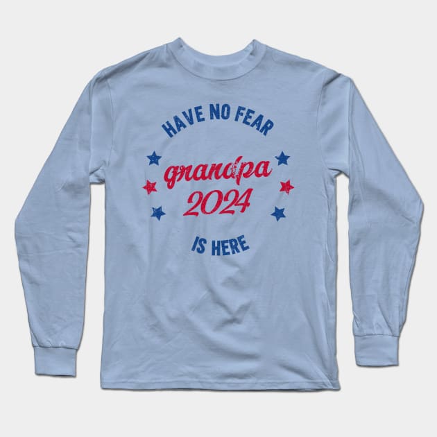 Have no fear GRANDPA is here 2024 Long Sleeve T-Shirt by SecuraArt